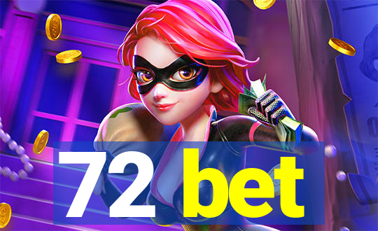 72 bet